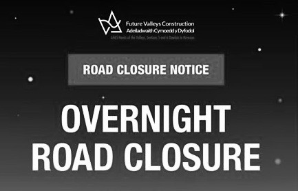 Overnight Road Closure Westbound Rhigos to Glynneath 