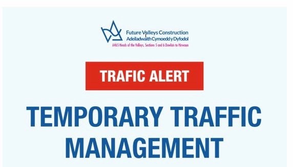 A465 Temporary Traffic Management Alert. 