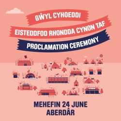 This Saturday 24th June sees the Eisteddfod Proclamation Ceremony in Aberdare.