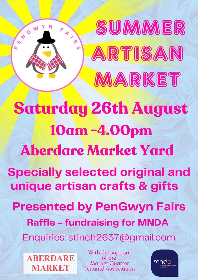 Aberdare Market Quarter a summer  Artisan Market please come along and support the Motor Neurone Disease